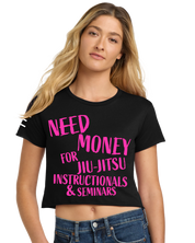 Need Money for Jiu-Jitsu Instructionals & Seminars Crop Top