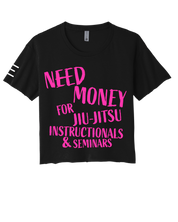 Need Money for Jiu-Jitsu Instructionals & Seminars Crop Top