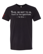 "To Gi or Not to Gi" Jiu-Jitsu T-Shirt - Perfect for Gi vs. No-Gi Debate 