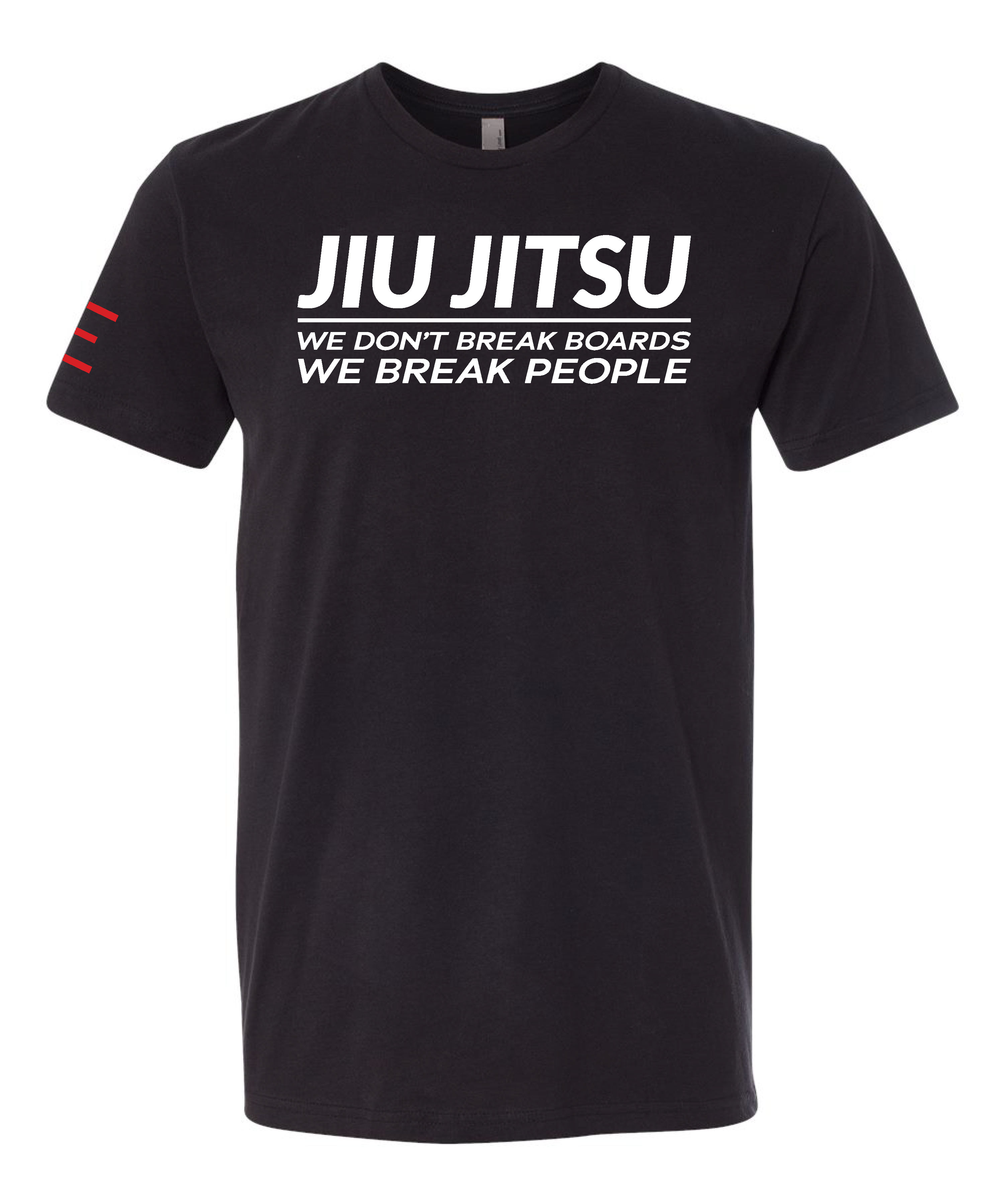 We don't Break Boards We Break People - Funny Jiu-Jitsu shirt 