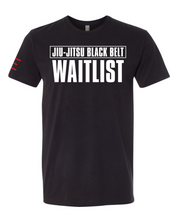 Jiu-Jitsu Belt WAITLIST t-shirts - Show Your Rank, Embrace the Grind 