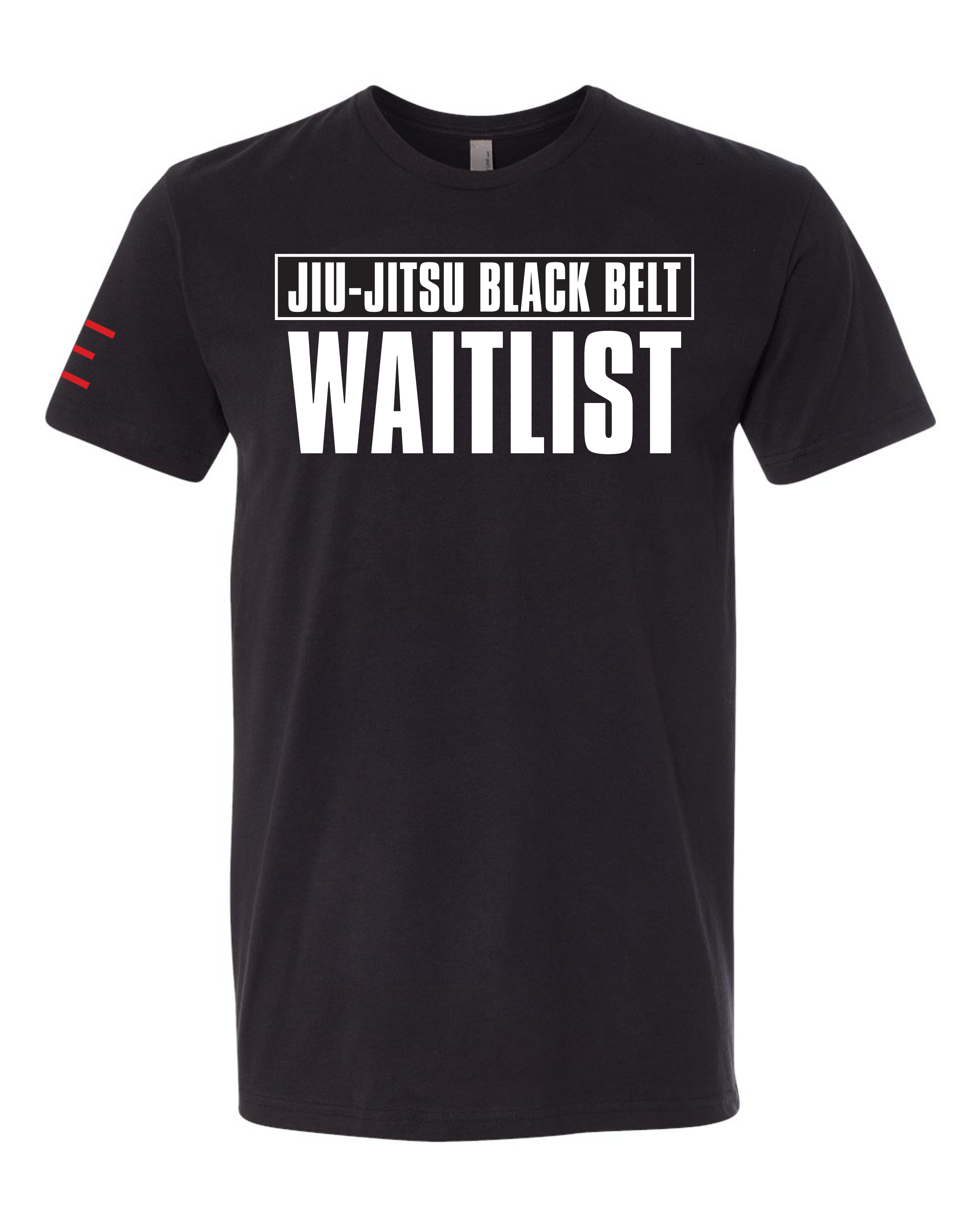 Jiu-Jitsu Belt WAITLIST t-shirts - Show Your Rank, Embrace the Grind 