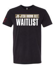 Jiu-Jitsu Belt WAITLIST t-shirts - Show Your Rank, Embrace the Grind 