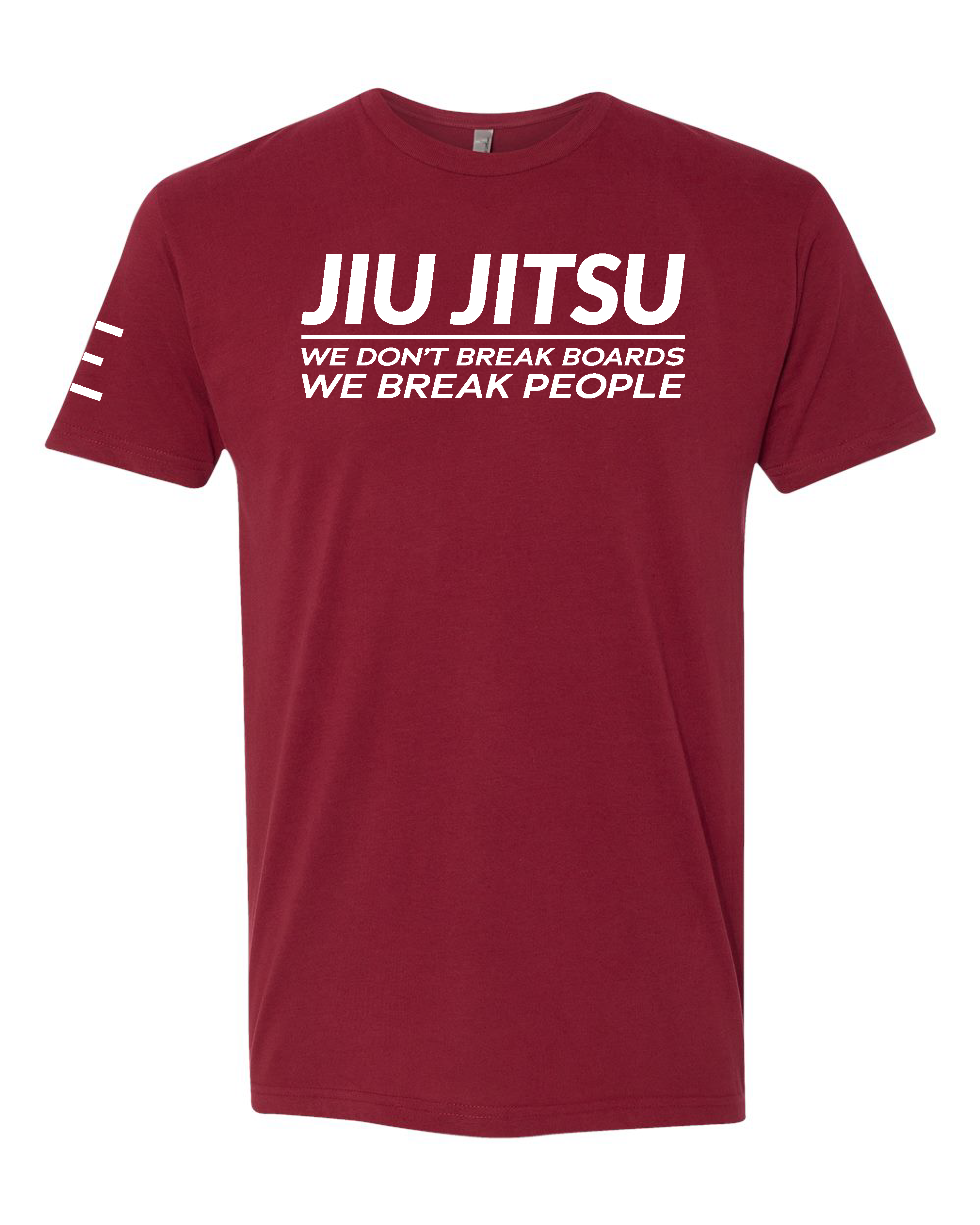 We don't Break Boards We Break People - Funny Jiu-Jitsu shirt 