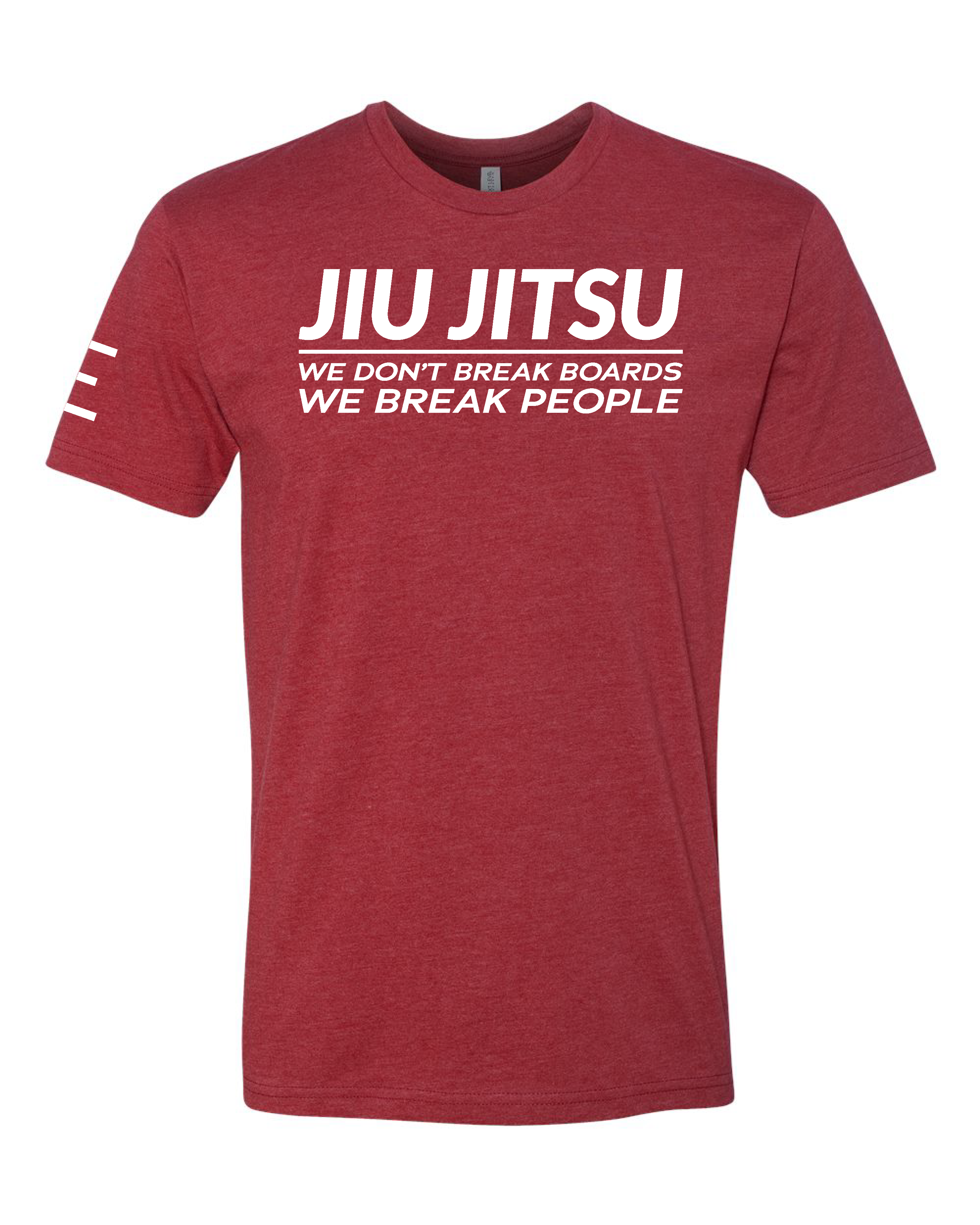 We don't Break Boards We Break People - Funny Jiu-Jitsu shirt 