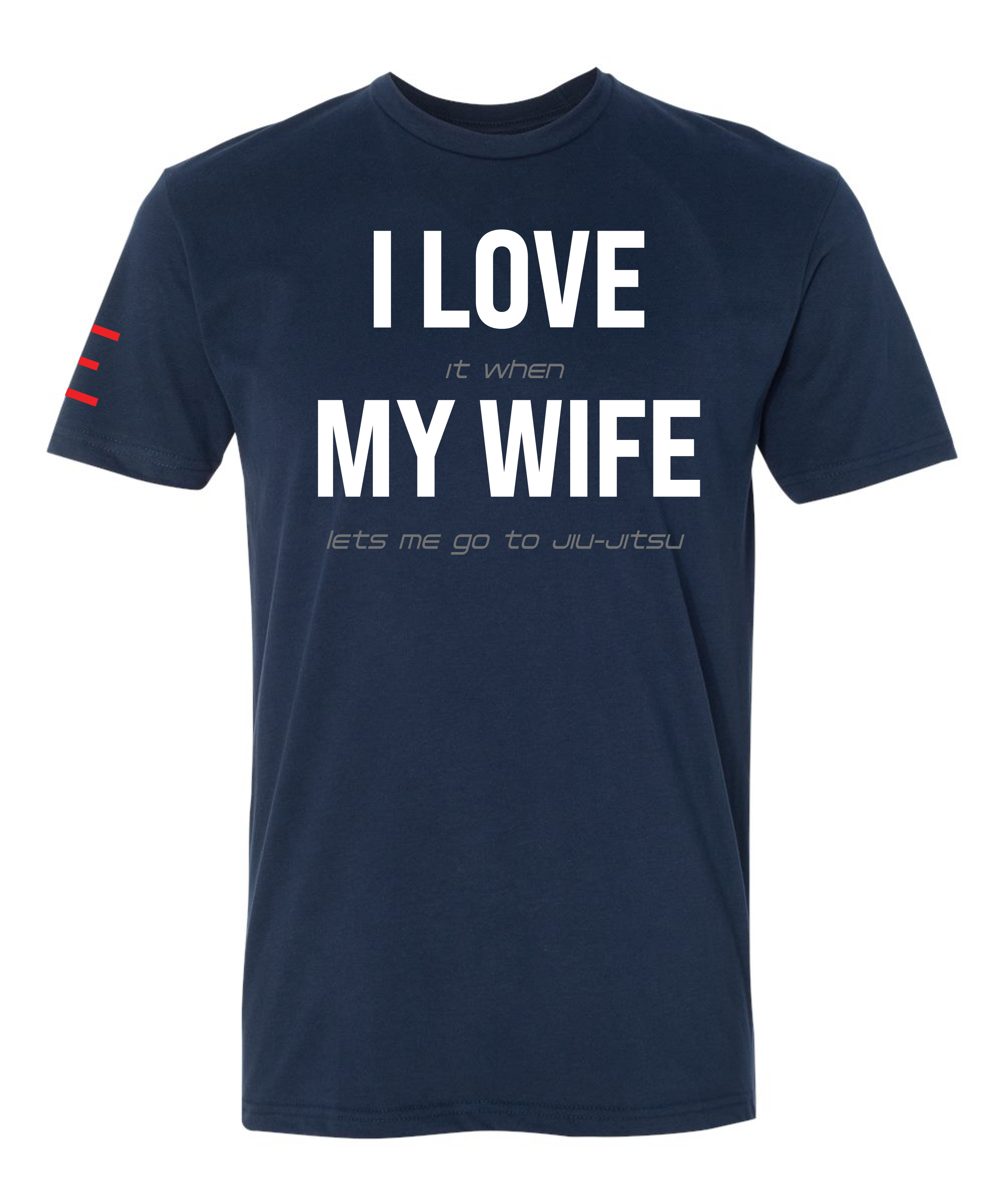 "I LOVE MY WIFE" Hidden Message Jiu-Jitsu Funny T-Shirt 