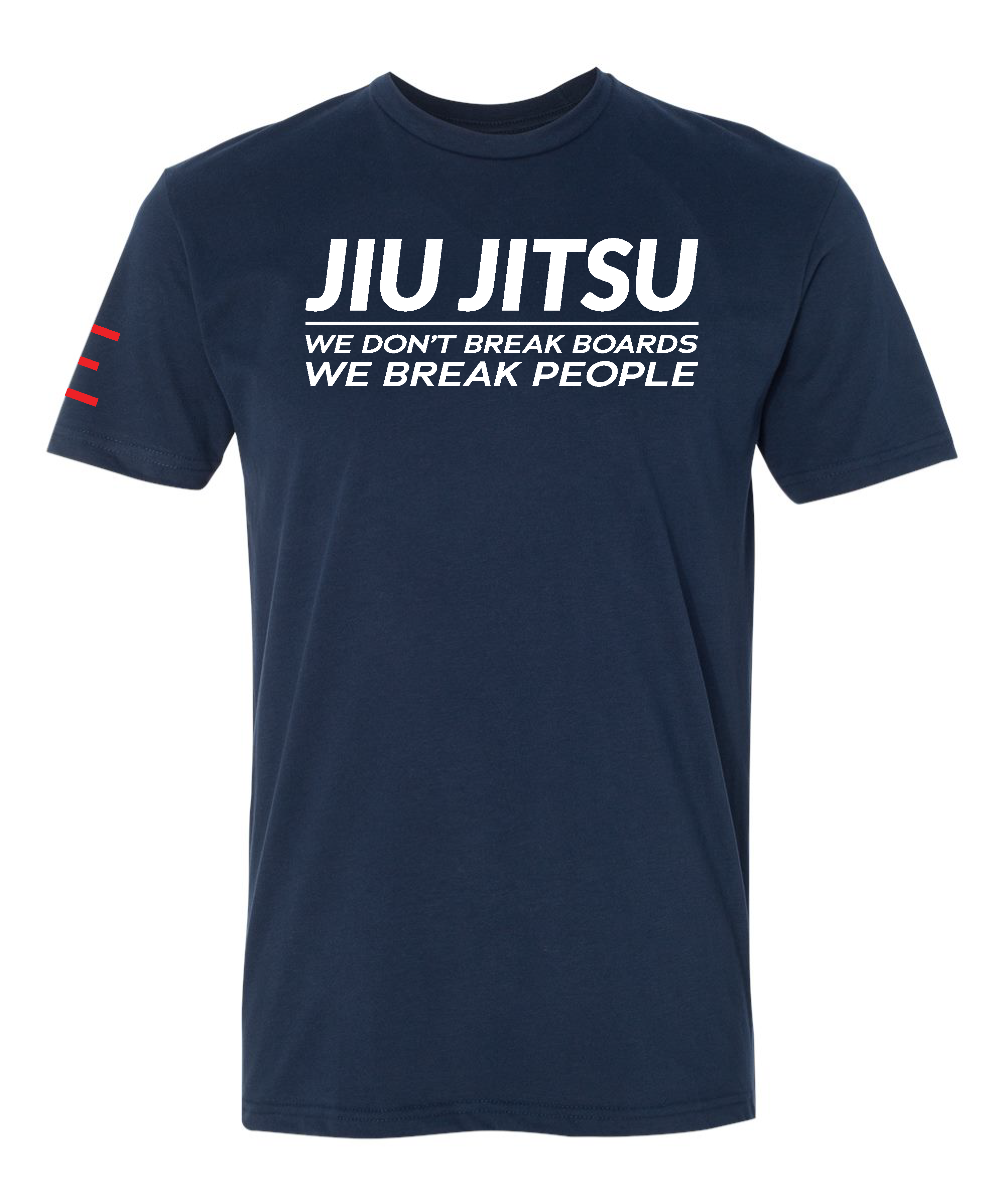 We don't Break Boards We Break People - Funny Jiu-Jitsu shirt 