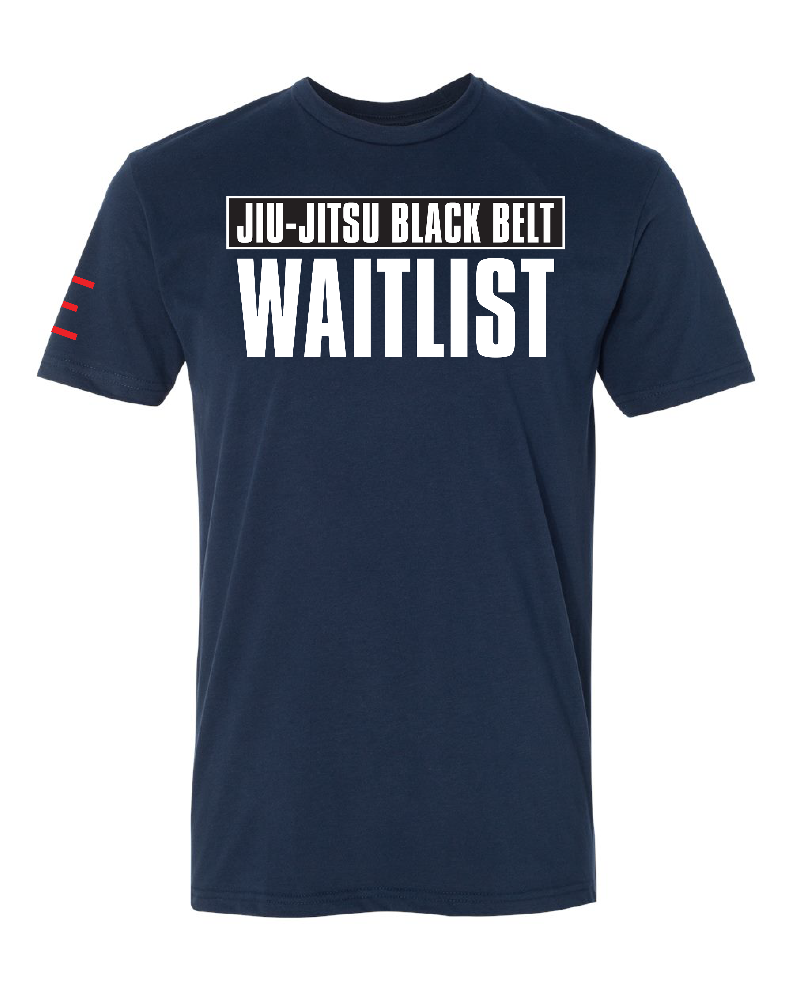 Jiu-Jitsu Belt WAITLIST t-shirts - Show Your Rank, Embrace the Grind 