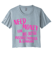 Need Money for Jiu-Jitsu Instructionals & Seminars Crop Top