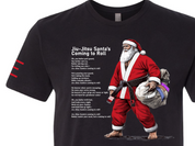 Jiu-Jitsu Santa's Coming to Roll" Holiday T-Shirt - BJJ T-shirt Limited Quantities